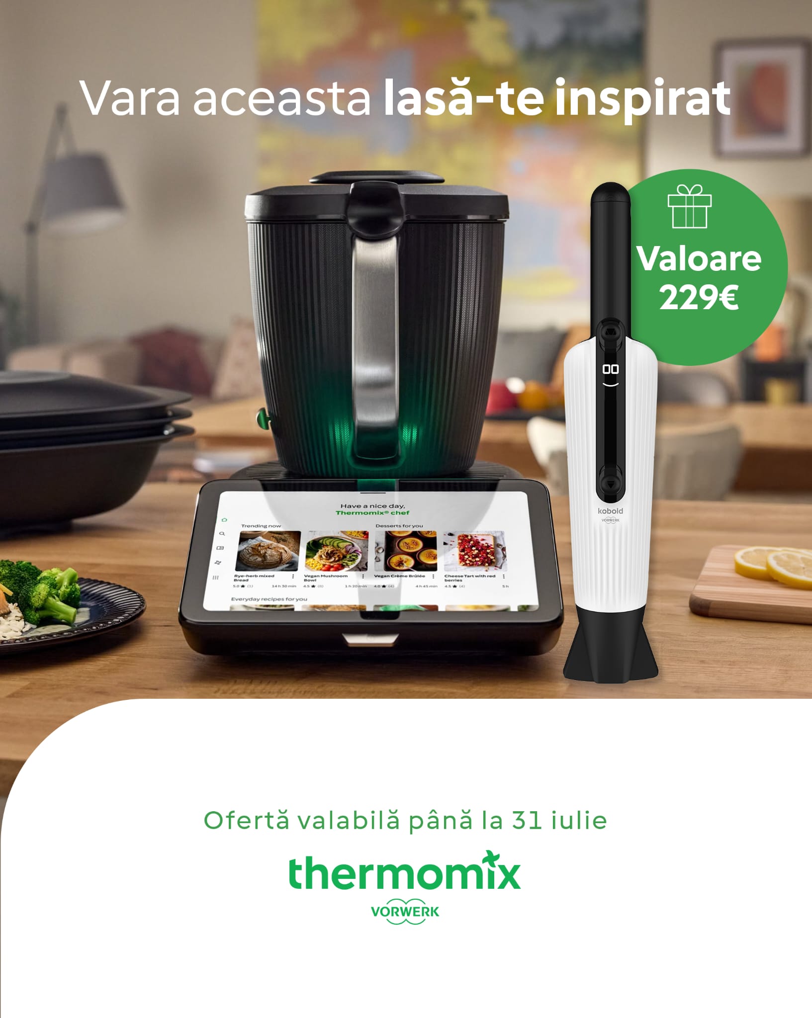 Ofertă Iulie — la achiziția unui Thermomix TM7 primești cadou un aspirator de mână Kobold VM7